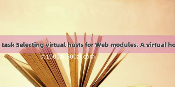 Validation error in task Selecting virtual hosts for Web modules. A virtual host is not specified f