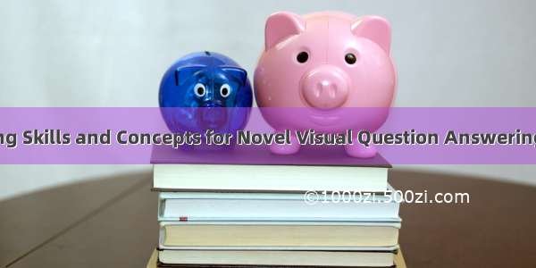 Separating Skills and Concepts for Novel Visual Question Answering 论文笔记
