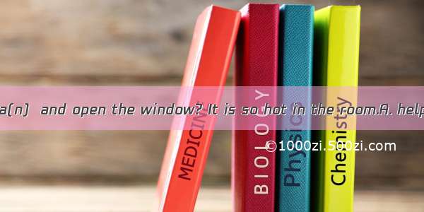 Would you do me a(n)  and open the window? It is so hot in the room.A. helpB. favorC. aidD