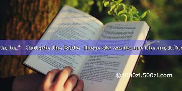 “To be or not to be.” Outside the Bible  these six words are the most famous in all the li